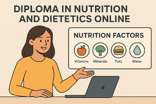 Diploma in Nutrition and Dietetics Online in India